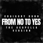 From No to Yes (The Acapella Version)