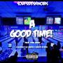 A Good Time! (feat. M.A.G. Rock, Leo Laru$$o, Mariffa Da Rasta & Funk Shway)