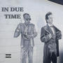 IN DUE TIME (Explicit)