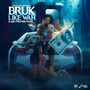 Bruk Like Wah (Explicit)