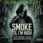 Smoke Till I'm High (feat. Darq) [Explicit]