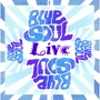 Blue Soul Live