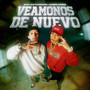 Veámonos De Nuevo (Explicit)