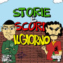 Storie e Scorie Il Giorno (Explicit)