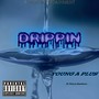 Drippin' (feat. Thyra Sanders) (Explicit)