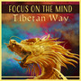 Focus on the Mind – Tibetan Way