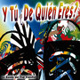 Y Tú ¿De Quién Eres? - Single