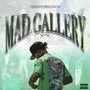 Mad Gallery (Explicit)