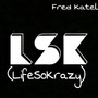 LSK (Life so Krazy)