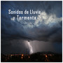 Sonidos de Lluvia y Tormenta