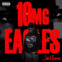 10mg EAGLES (Explicit)