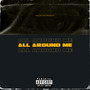 All Around Me (Explicit)