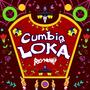 Cumbia Loka (Explicit)