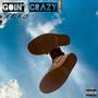 Goin' Crazy (Explicit)