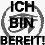 ICH BIN BEREIT!