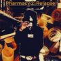 Pharmacy 2: Relapse (Explicit)