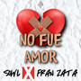 No Fue Amor