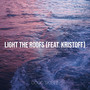 Light the Roofs (Explicit)