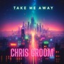Take Me Away
