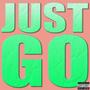 Just Go (Explicit)