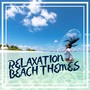 Relaxation Beach Themes