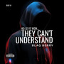 They Can't Understand