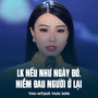 LK Nếu Như Ngày Đó, Niềm Đau Người Ở Lại