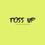 Toss Up (Explicit)