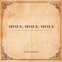 Holy, Holy, Holy (feat. Collins Schaffeld)