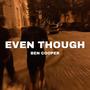 Even Though