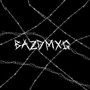 BazdMxg (Explicit)