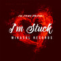 I'm Stuck (Explicit)