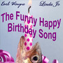 The Funny Happy Birthday Song