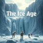 The Ice Age