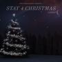 Stay 4 Christmas