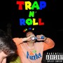 Trap N Roll (Explicit)