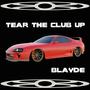 Tear The Club Up (Explicit)