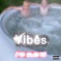 Vibes (feat. Lillebror) [Explicit]