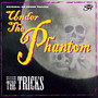 Under The Phantom (Explicit)