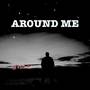 AROUND ME