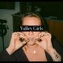 Valley Girls (Explicit)