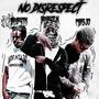 No Disrespect (feat. Babytk & MBSJO) [Explicit]