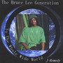 The Bruce Lee Generation (Explicit)