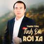 Tình Đã Rời Xa
