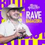 Rave Bagaceira (Explicit)