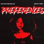 PREFERENCES (feat. Sean Trey) [Explicit]