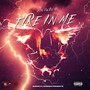 Fire in Me (Explicit)