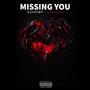 Missing You (feat. KingKeshawn) [Explicit]