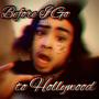 Before I Go To Hollywood (Explicit)