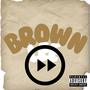 Brownlee (Fast Version) [Explicit]